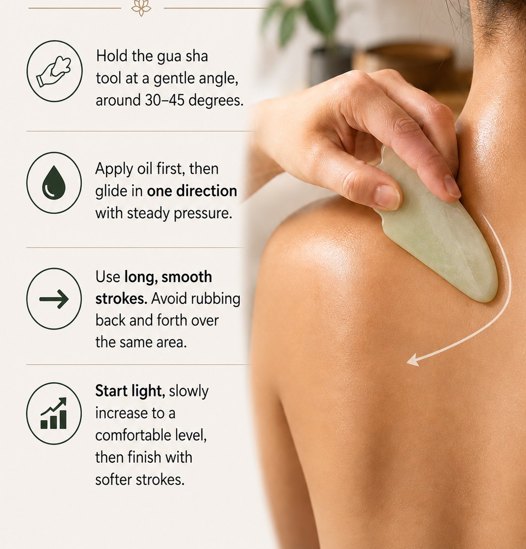 Basic gua sha technique with gentle angle and one-direction strokes